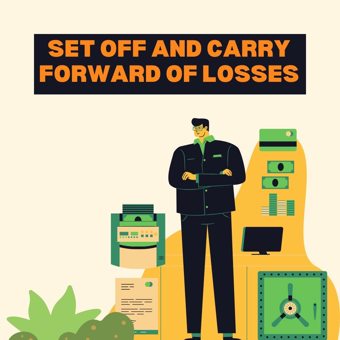 SET OFF AND CARRY FORWARD OF LOSSES